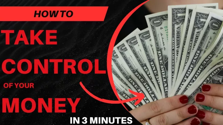 How to TAKE CONTROL OF YOUR MONEY (in 3 mins)